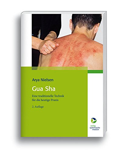 9783864010279: Gua Sha: Eine traditionelle Technik fr die heutige Praxis