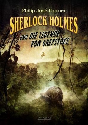Sherlock Holmes und die Legende von Greystoke (9783864020667) by Farmer, Philip JosÃ©