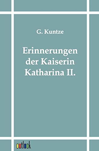 Imagen de archivo de Erinnerungen Der Kaiserin Katharina II. a la venta por Chiron Media