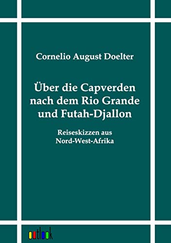 9783864030871: ber die Capverden nach dem Rio Grande und Futah-Djallon