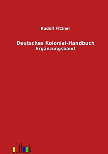 9783864032615: Deutsches Kolonial-Handbuch: Ergnzungsband