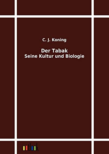 Stock image for Der Tabak: Seine Kultur und Biologie for sale by Goodbooks-Wien