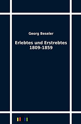 Stock image for Erlebtes Und Erstrebtes 1809-1859 for sale by Chiron Media