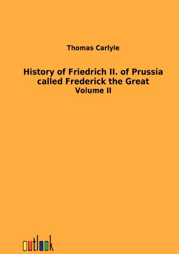 History of Friedrich II. of Prussia called Frederick the Great (Paperback) - Thomas Carlyle