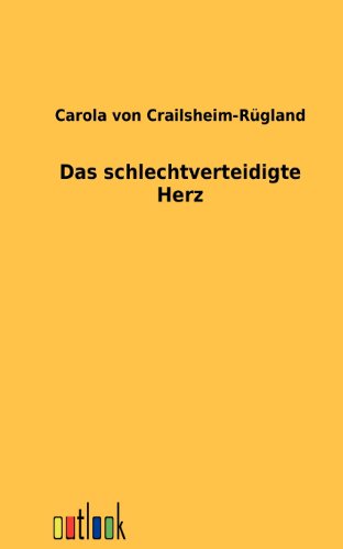 Imagen de archivo de Das schlechtverteidigte Herz (German Edition) a la venta por Lucky's Textbooks