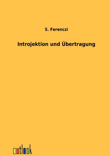 Introjektion und Ãœbertragung (German Edition) (9783864034848) by Ferenczi, S