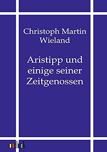 Beispielbild fr Aristipp und einige seiner Zeitgenossen zum Verkauf von Buchpark