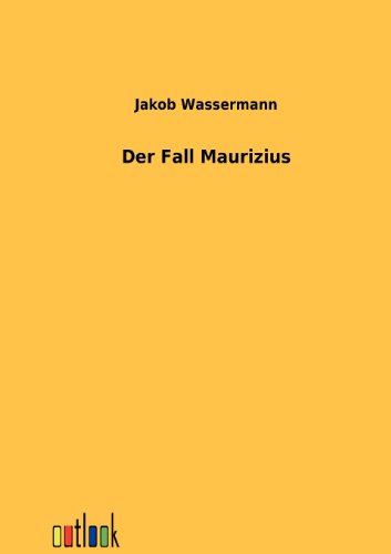 Der Fall Maurizius (German Edition) (9783864037771) by Wassermann, Jakob