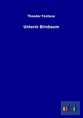 9783864038358: Unterm Birnbaum