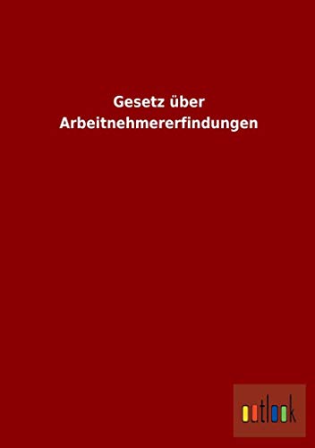 Beispielbild fr Gesetz ber Arbeitnehmererfindungen zum Verkauf von Buchpark