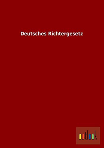 Deutsches Richtergesetz - Ohne Autor
