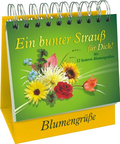 Beispielbild fr Ein bunter Strau fr Dich!: Blumengre zum Verkauf von medimops