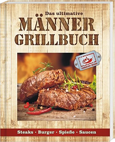9783864050152: Mnnergrillbuch: Mnner sind die besten Griller
