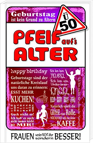 Beispielbild fr 50 - Pfeif auf`s Alter / Frauen: Happy Birthday zum Verkauf von medimops