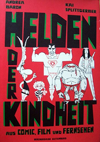 Stock image for Helden der Kindheit: aus Comic, Film und Fernsehen for sale by Norbert Kretschmann