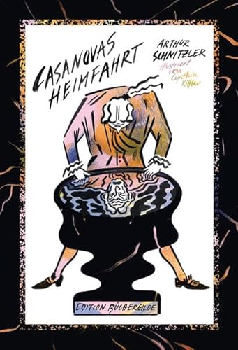 Casanovas Heimfahrt: Illustrierte Ausgabe - Arthur Schnitzler