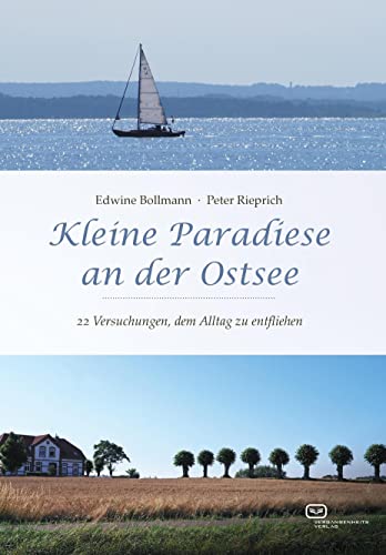 Stock image for Kleine Paradiese an der Ostsee: 22 Versuchungen, dem Alltag zu entfliehen for sale by medimops