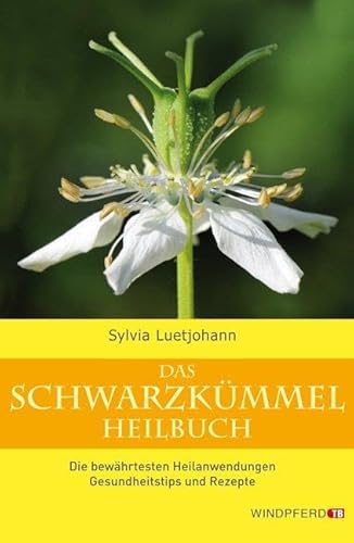 Stock image for Das Schwarzkümmel-Heilbuch: Die bewährtesten Heilanwendungen, Gesundheitstips und Rezepte for sale by ThriftBooks-Dallas