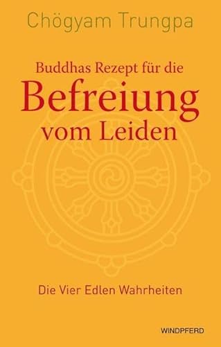 Das berÃ¼hmteste Rezept fÃ¼r GlÃ¼ck (9783864100123) by ChÃ¶gyam Trungpa