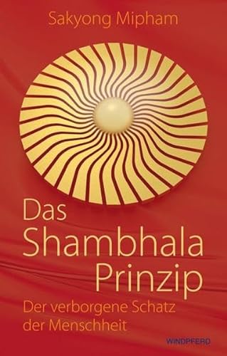 Stock image for Das Shambhala-Prinzip: Der verborgene Schatz der Menschheit for sale by Antiquariat Nam, UstId: DE164665634