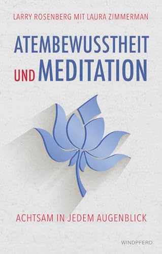 Stock image for Atembewusstheit und Meditation: Achtsam in jedem Augenblick for sale by medimops