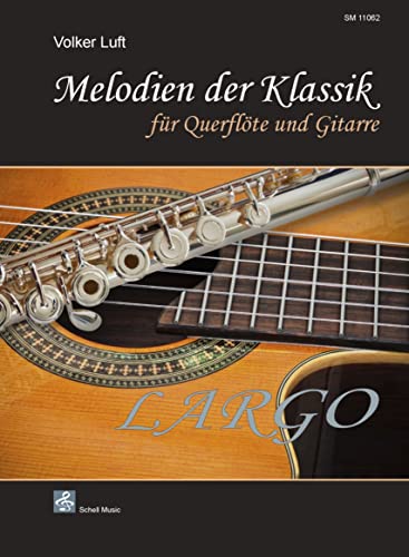 Stock image for Melodien der Klassik: LARGO: Fr Querflte und Gitarre for sale by Revaluation Books