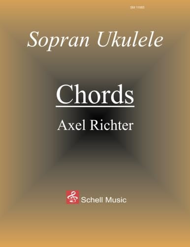Stock image for Sopran-Ukulele - CHORDS: D-Stimmung/ D-Tuning: Volume 1 for sale by Revaluation Books