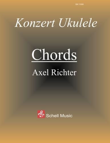 Stock image for Konzert-Ukulele - CHORDS: C-Stimmung/ C-Tuning (German Edition) for sale by GF Books, Inc.