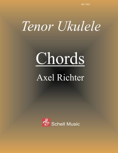 Stock image for Tenor-Ukulele - CHORDS: A-Stimmung/ A- Tuning (Volume 3) (German Edition) for sale by Revaluation Books