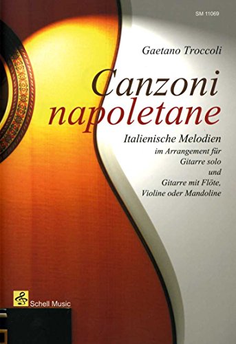 Beispielbild fr Canzoni Napoletane/ Italienische Lieder arrangiert fr Gitarre und Git/Melodieinstr.: Italienische Melodien arrangiert fr Gitarre Solo zum Verkauf von medimops