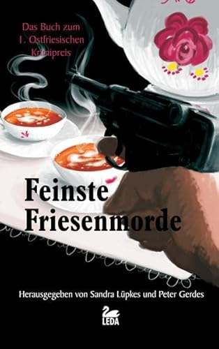 Beispielbild fr Feinste Friesenmorde: Das Buch zum 1. Ostfriesischen Krimipreis zum Verkauf von WorldofBooks