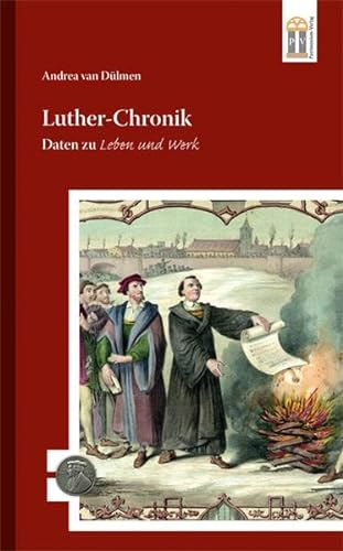 Stock image for Luther-Chronik: Daten zu Leben und Werk (500 Jahre Luther und Reformation) for sale by medimops