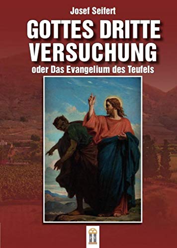9783864171086: Gottes dritte Versuchung oder das Evangelium des Teufels: Ein Roman aus dem Frstentum Liechtenstein