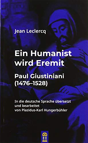 9783864171277: Ein Humanist wird Eremit: Paul Giustiniani (1476-1528)
