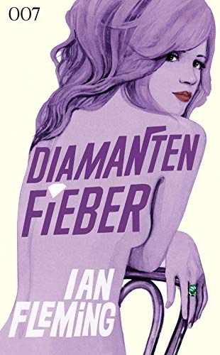 James Bond: Diamantenfieber Diamantenfieber - Ian Fleming, Ian, Stephanie Stephanie Pannen und Anika Anika Klüver