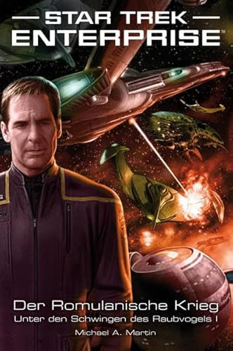 Beispielbild fr Star Trek - Enterprise 4: Der Romulanische Krieg - Unter den Schwingen des Raubvogels I zum Verkauf von medimops