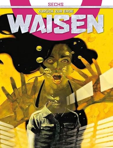 Beispielbild fr Waisen 6: Zurck zur Erde zum Verkauf von DER COMICWURM - Ralf Heinig