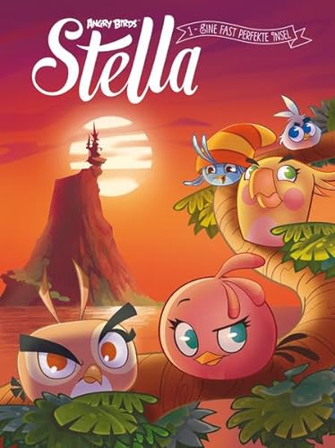 9783864258190: Angry Birds Stella 01: Eine fast perfekte Insel