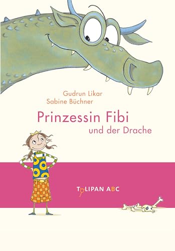 Stock image for Prinzessin Fibi und der verliebte Drache: Lesestufe B (Tulipan ABC) [Hardcover] Likar, Gudrun and Büchner, Sabine for sale by tomsshop.eu