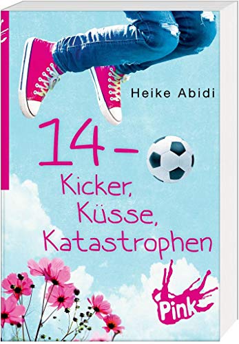 14 - Kicker, Küsse, Katastrophen - Heike, Abidi