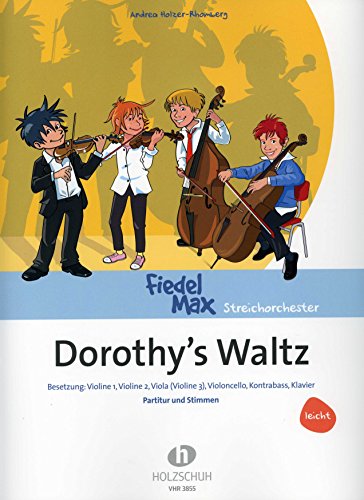 9783864340321: Dorothy`s Waltz: Violine 1, Violine 2, Viola (Violine 3),Violoncello, Kontrabass und Klavier