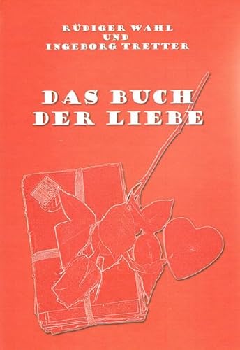 Stock image for Das Buch der Liebe. Gedicht, Geschichten, SMS. for sale by Antiquariat J. Hnteler