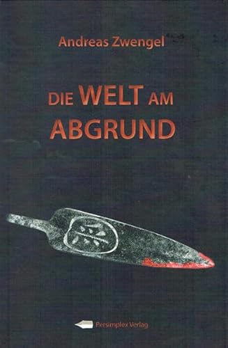 Die Welt am Abgrund - Andreas Zwengel