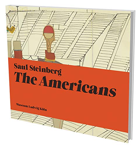 Stock image for Saul Steinberg: The Americans: Kat. Museum Ludwig Kln for sale by Lakeside Books