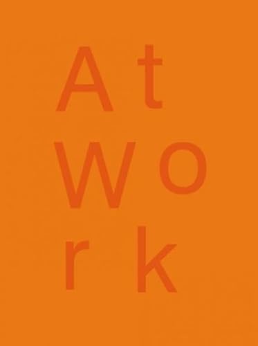 9783864420702: At Work: Studio and Production as a Subject of Today's Art (German and English Edition)