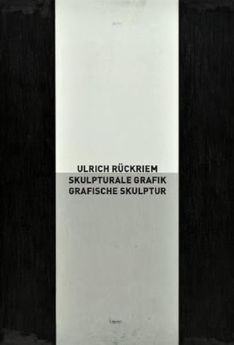 9783864420740: Ulrich Rckriem: Skulpturale Grafik - Grafische Skulptur