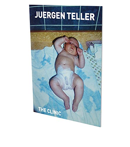 Stock image for Juergen Teller: The Clinic for sale by Ludilivre Photobooks