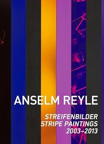 Imagen de archivo de Anselm Reyle: Stripe Paintings: 2003-2013 a la venta por Gallix
