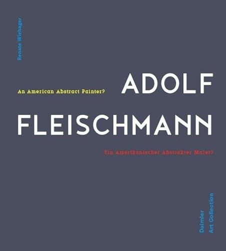 9783864421679: Adolf Fleischmann, an american abstract