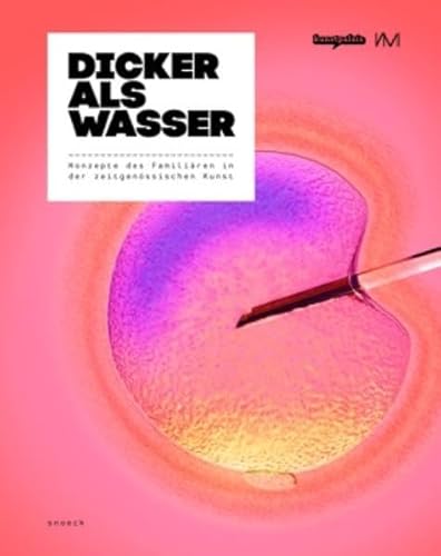 Stock image for Dicker als Wasser: Konzepte des Familiren in der zeitgenssischen Kunst (German) for sale by Antiquariat UEBUE